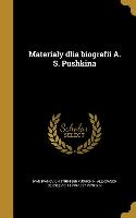 Materialy dlia biografii A. S. Pushkina