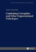 Combating Corruption and Other Organizational Pathologies