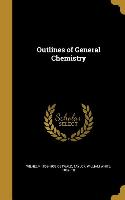 OUTLINES OF GENERAL CHEMISTRY