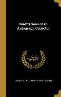 MEDITATIONS OF AN AUTOGRAPH CO