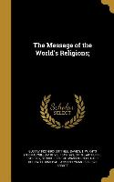 MESSAGE OF THE WORLDS RELIGION