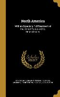 North America: With an Especially Full Treatment of the United States and Its Dependencies