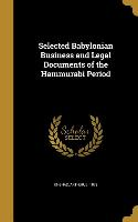 Selected Babylonian Business and Legal Documents of the H&#814,ammurabi Period