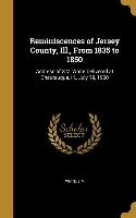 Reminiscences of Jersey County, Ill., From 1835 to 1850: Address of S.V. White Delivered at Chautauqua, Ill., July 19, 1900