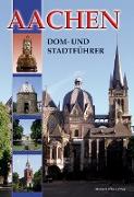 Aachen - Dom- und Stadtführer