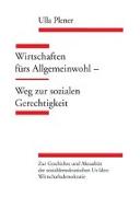 Wirtschaften fürs Allgemeinwohl - Weg zur sozialen Gerechtigkeit