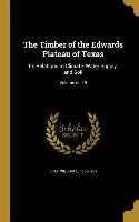 The Timber of the Edwards Plateau of Texas: Its Relations to Climate, Water Supply, and Soil, Volume no.49
