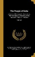 The People of India: A Series of Photographic Illustrations, With Descriptive Letterpress, of the Races and Tribes of Hindustan, Volume 3