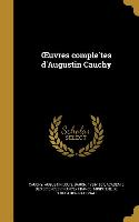 Oeuvres Comple&#768,tes d'Augustin Cauchy