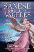 Sanese Con Los Angeles: (Healing with the Angels)