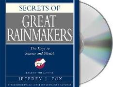 Secrets of the Great Rainmakers: Proven Techniques from the Business Pros