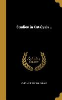 STUDIES IN CATALYSIS