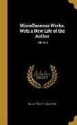 Miscellaneous Works. With a New Life of the Author, Volume 3