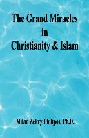 The Grand Miracles in Christianity & Islam