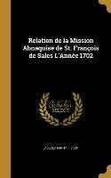 Relation de la Mission Abnaquise de St. François de Sales L'Année 1702