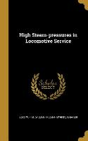High Steam-pressures in Locomotive Service