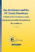 Tax Avoidance and the EC Treaty Freedoms: A Study of the Limitations Under European Law for the Prevention of Tax Avoidance