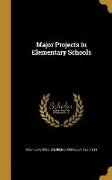 MAJOR PROJECTS IN ELEM SCHOOLS