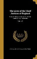 The Lives of the Chief Justices of England: From the Norman Conquest Till the Death of Lord Tenterden, Volume 2