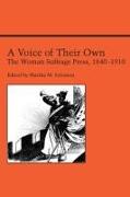 A Voice of Their Own: The Woman Suffrage Press, 1840-1910