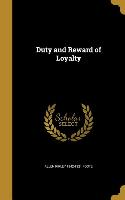 DUTY & REWARD OF LOYALTY