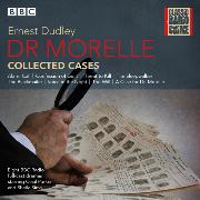 Dr Morelle: Collected Cases