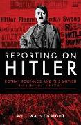 Reporting on Hitler: Rothay Reynolds and the British Press in Nazi Germany