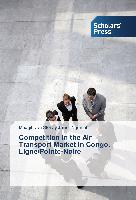 Competition in the Air Transport Market in Congo. Ligne/Pointe-Noire