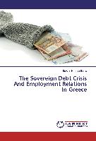 The Sovereign Debt Crisis And Employment Relations In Greece