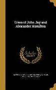 LIVES OF JOHN JAY & ALEXANDER