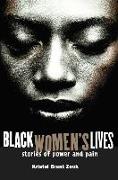 Black Women's Lives: Stories of Pain and Power