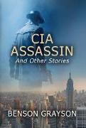 CIA ASSASSIN And Other Stories