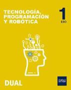 Inicia Tecnología, Programación y Robótica 1.º ESO. Libro del alumno. Madrid