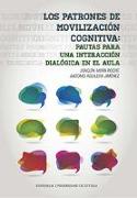 Los patrones de movilización cognitiva : pautas para una interacción dialógica en el aula