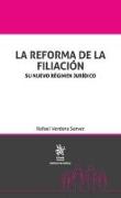 La reforma de la filiación : su nuevo régimen jurídico