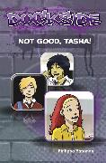 Dockside: Not Good, Tasha! (Stage 1 Book 7)