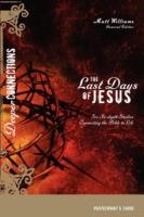 The Last Days of Jesus.Participant's Guide