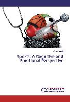 Sports: A Cognitive and Emotional Perspective