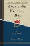Archiv für Hygiene, 1895, Vol. 23 (Classic Reprint)