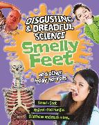 Disgusting and Dreadful Science: Smelly Feet and Other Body Horrors