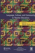 Language, Culture, and Community in Teacher Education