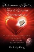 Seriousness of God's First & Greatest Commandment