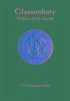 Glastonbury Origins of the Sacred