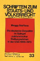 Die deutsche Ostpolitik im Spiegel publizistischer Stellungnahmen in den USA 1969-1973