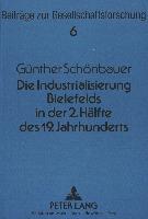 Die Industrialisierung Bielefelds in der zweiten Hälfte des 19. Jahrhunderts