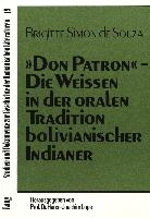 «Don Patron»- Die Weissen in der oralen Tradition bolivianischer Indianer