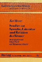 Karl Meister- Studien zu Sprache, Literatur und Religion der Römer