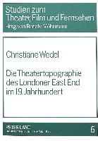 Die Theatertopographie des Londoner East End im 19. Jahrhundert