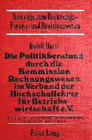 Die Politikberatung durch die Kommission Rechnungswesen im Verband der Hochschullehrer für Betriebswirtschaft e.V