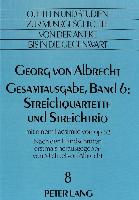 Georg von Albrecht- Gesamtausgabe, Band 6: Streichquartette und Streichtrio